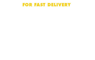 For Fast Delivery